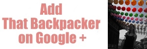 Add That Backpacker on Google +