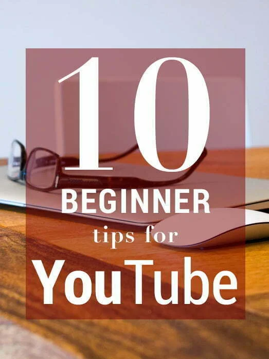 10 Beginner tips for YouTube: Suggestions for new creators on YouTube to thrive with their channel