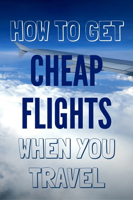 How to get cheap flights when you travel