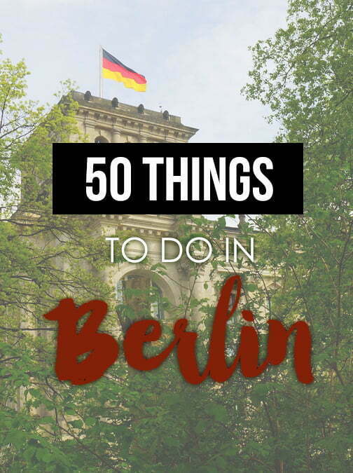 50 things to do in Berlin, Germany 