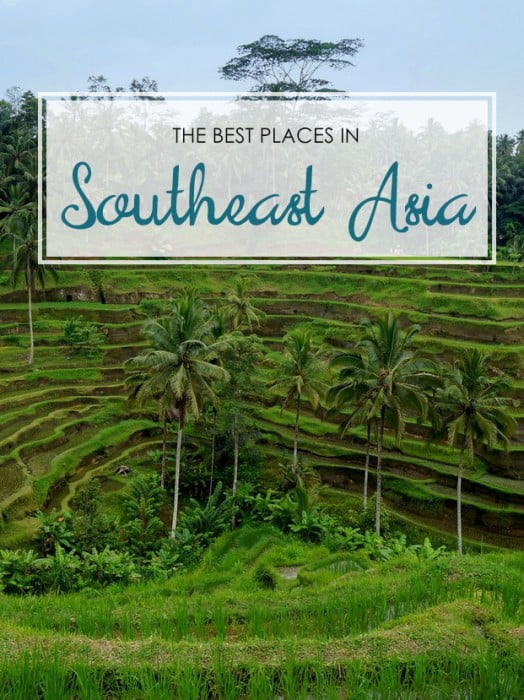 The Best Places In Southeast Asia 