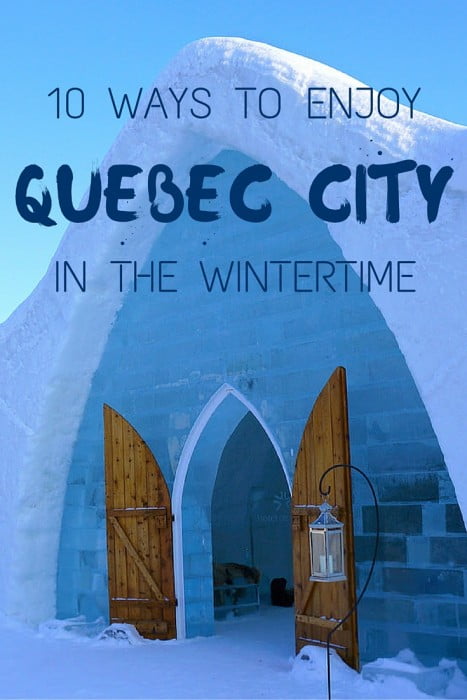 Ways to enjoy Quebec City in winter.
