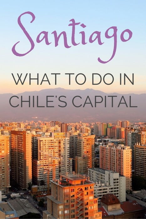 Santiago what to do in Chile's capital 