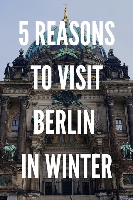 5 Gründe, Berlin im Winter zu besuchen