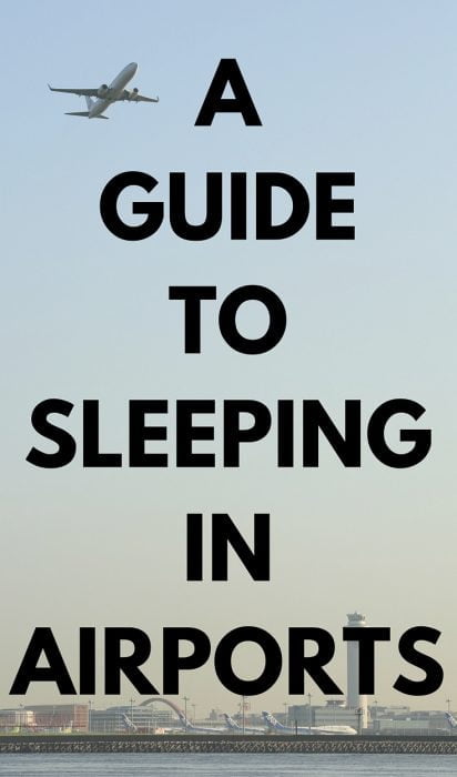 A guide to sleeping in airports | Travel tips for travellers on a budget!