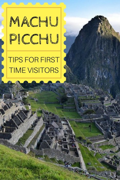 Machu Picchu Tips For First Time Visitors 