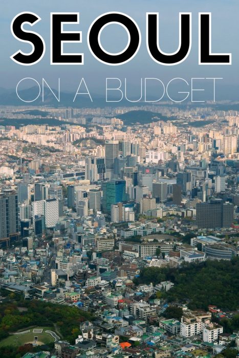 Visiting Seoul on a Budget | Seoul Travel Guide