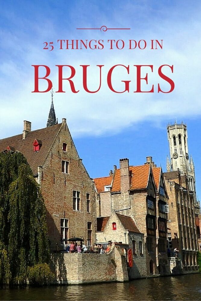 25 Things to do in Bruges - a travel itinerary for first time visitors 25 Things to do in Bruges - a travel itinerary for first time visitors