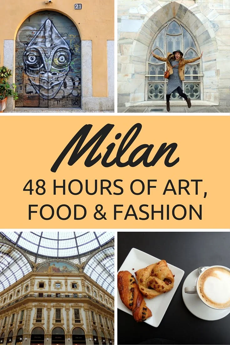 Collage of highlights from Milan, Italy, showcasing vibrant street art, That Backpacker Audrey Bergner jumping in front of Milan Cathedral, the elegant Galleria Vittorio Emanuele II shopping arcade, and a classic Italian breakfast of pastries and cappuccino, with the text overlay “Milan: 48 Hours of Art, Food & Fashion.