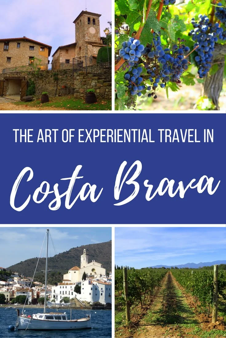 The Art Of Experiential Travel in Costa Brava, Spain! Your Costa Brava Travel Guide!