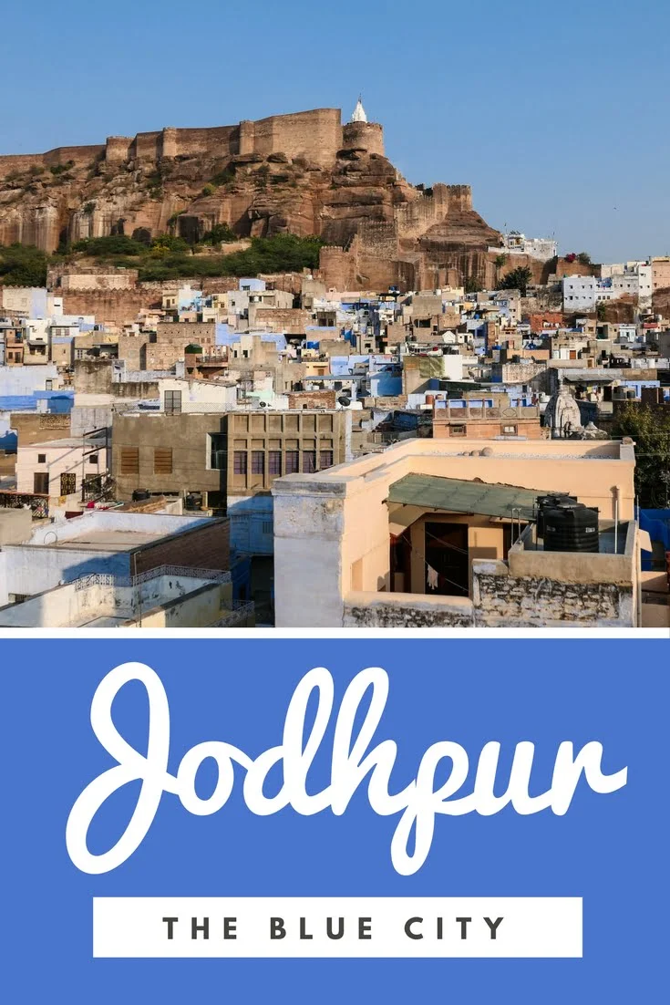 Things to do in Jodhpur: A travel guide to India's Blue City!