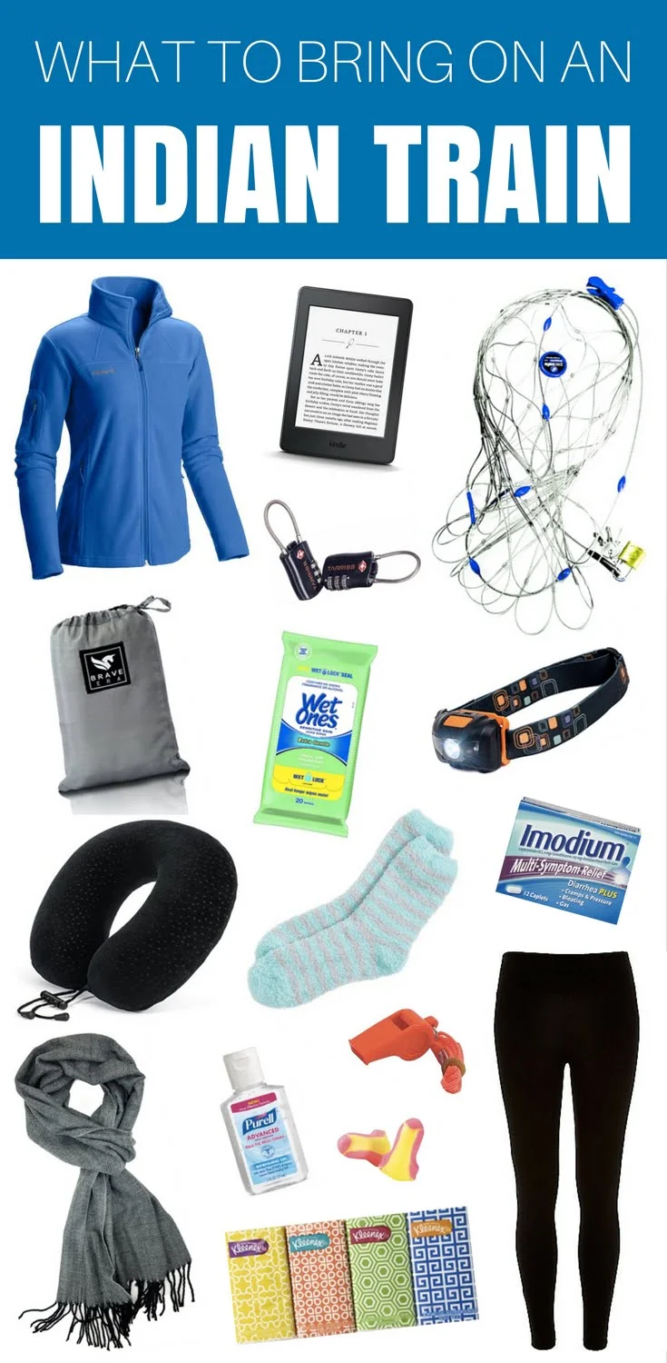 What To Bring On An Indian Train including gear such as clothes, kindles, locks, sanitizers, pillow rests, imodium and wet wipes 